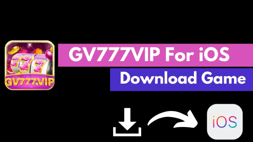 GV 777 VIP For iOS